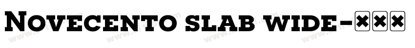 Novecento slab wide字体转换